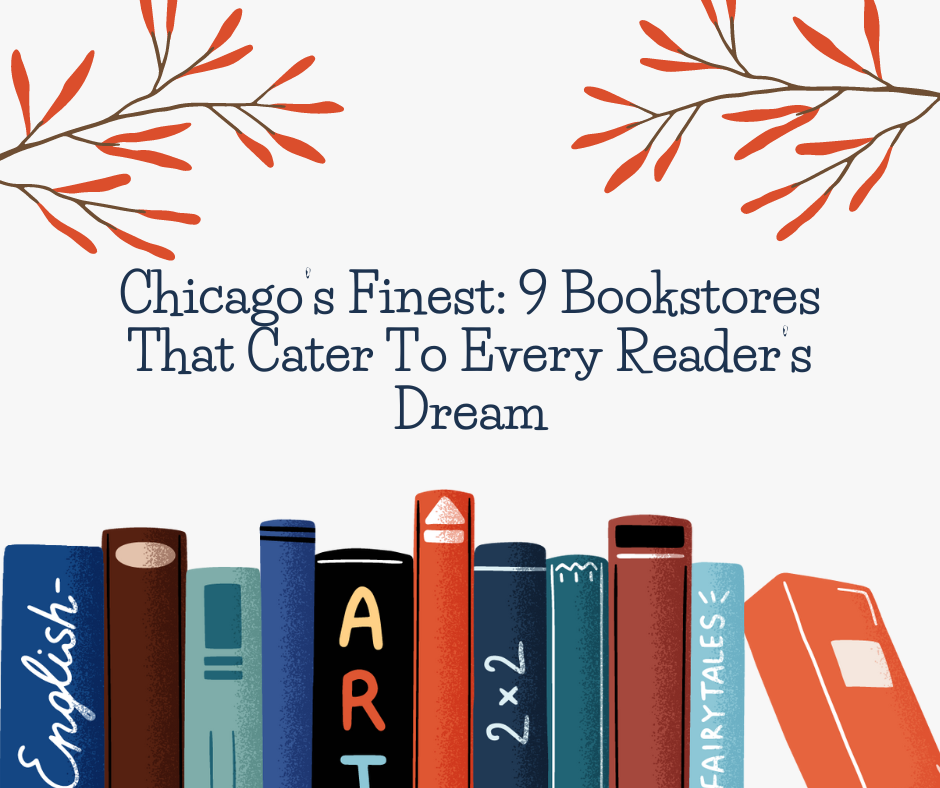 Chicago's Finest: 9 Bookstores That Cater To Every Reader's Dream